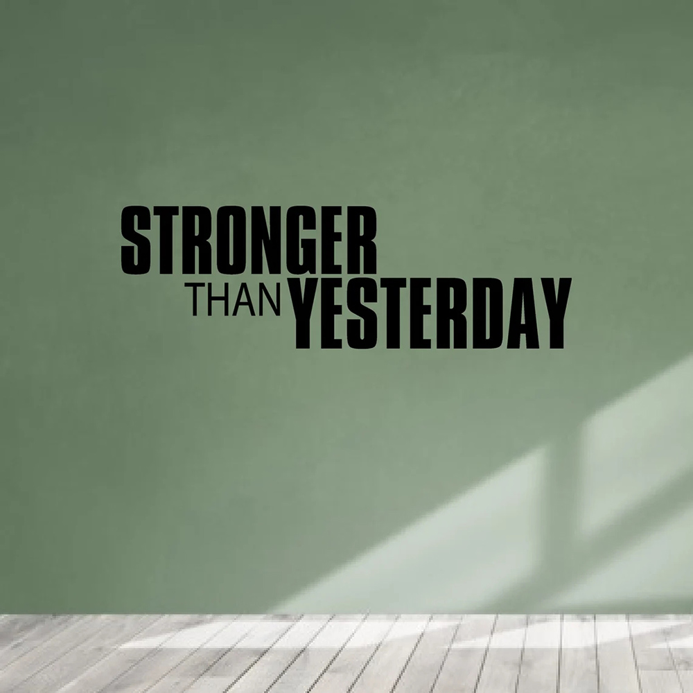 Stronger Than Yesterday Gym Id - Home Decor Quotes Ideas ulasan dan harga